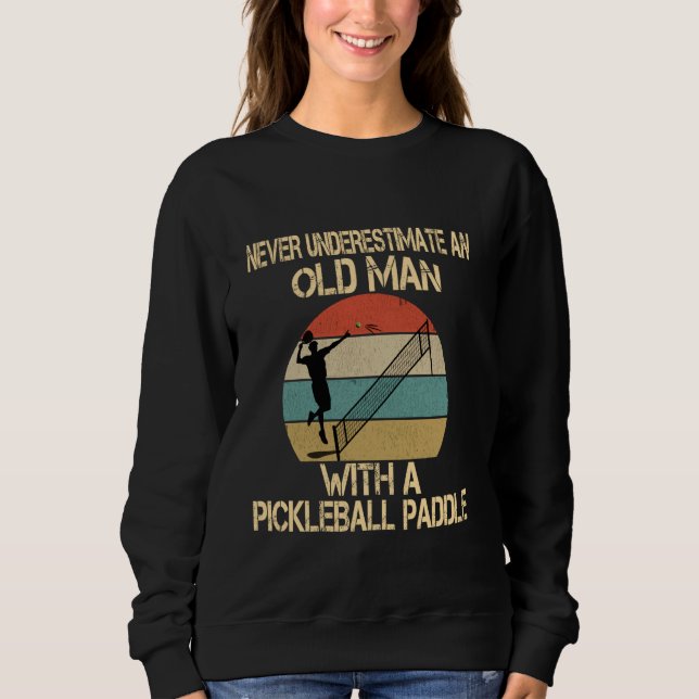 Moletom Nunca Subestime Um Velho Com Um Pickleball P (Frente)