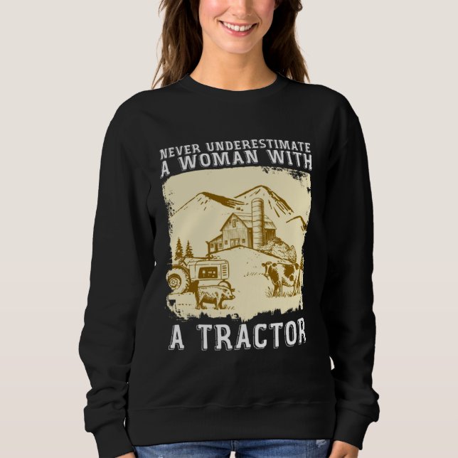 Moletom Nunca Subestime Uma Mulher Com Um Trator I Fazenda (Frente)