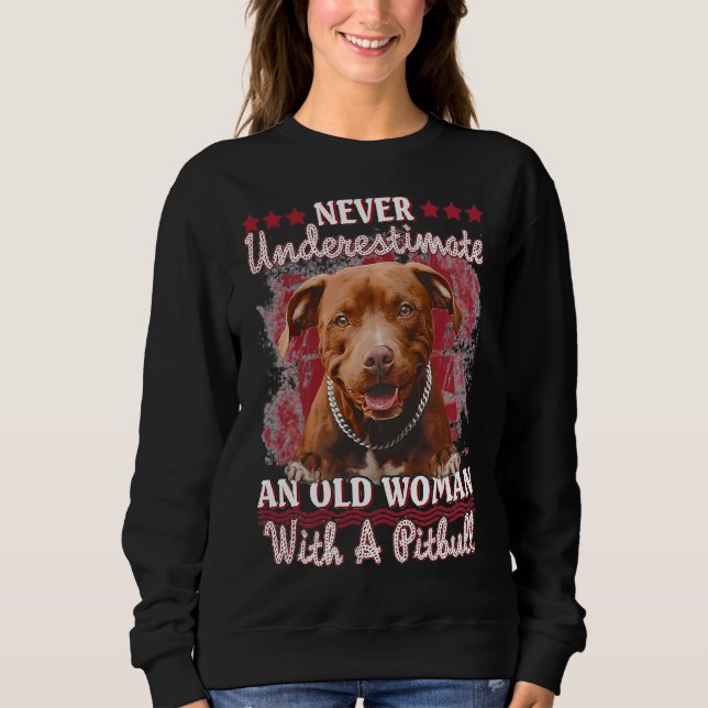 Moletom Nunca Subestime Uma Mulher Velha Com Um Pitbull 19 (Frente)