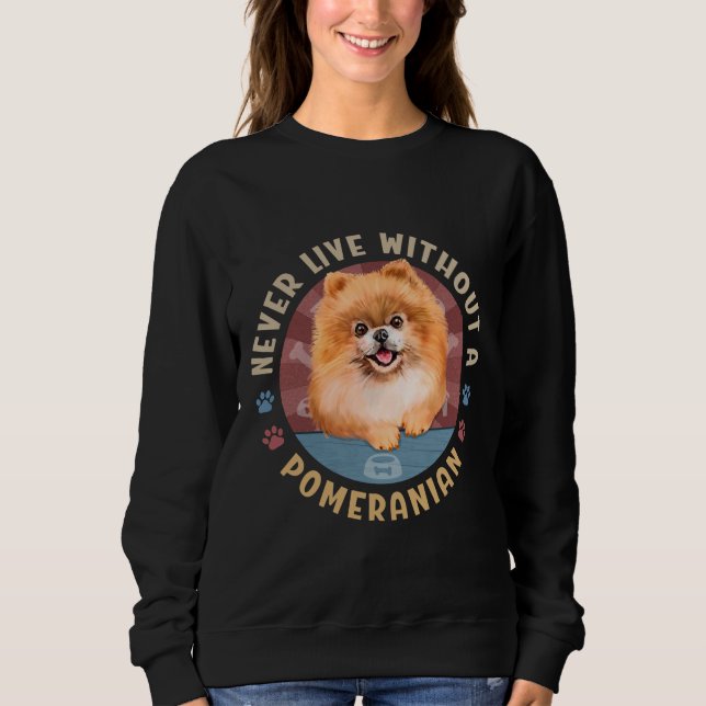 Moletom Nunca Vive Sem Um Pó De Spitz Pomeraniano (Frente)