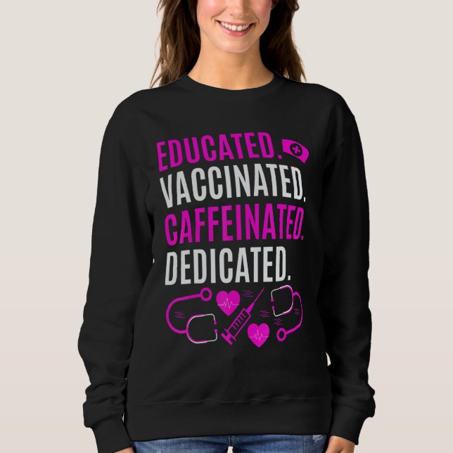 Moletom Nurse  Educated Vaccinated Caffeinated Dedicated (Frente)