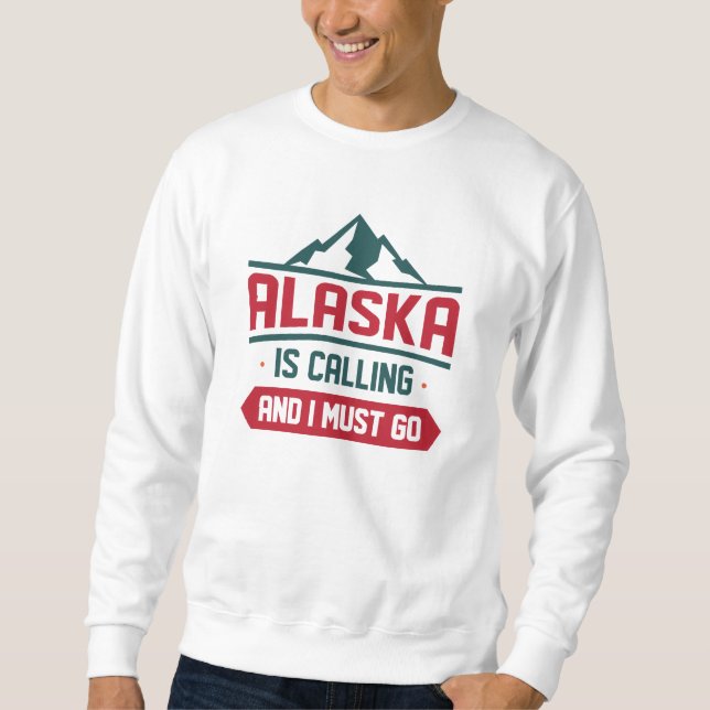 Moletom O Alaska Está Ligando E Eu Preciso Ir (Frente)