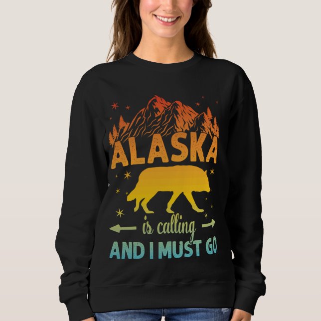 Moletom O Alaska Está Ligando E Eu Preciso Ir Para O Alask (Frente)
