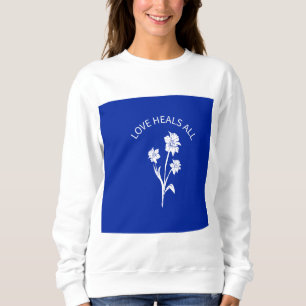 Moletom "O Amor Cura Tudo" Camisola com Acento Azul Real