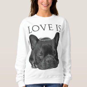 Moletom O Amor Do Bulldog Francês É Um Cachorro Francês Bo
