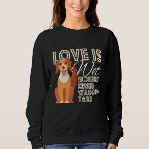 Moletom O Amor Do Cão É O Nariz Molhado Slobbery Kisses Pr