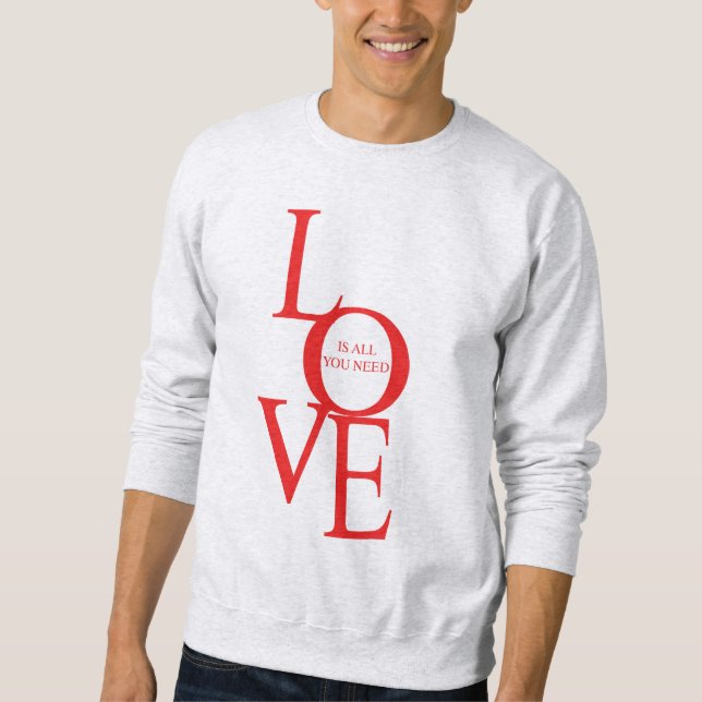 Moletom O amor é tudo o que você precisa (Frente)