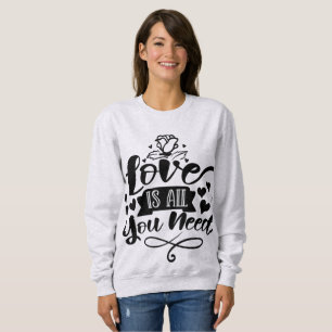 Moletom o amor é tudo que você precisa