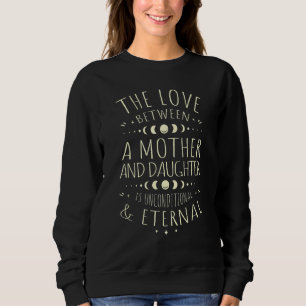 Moletom O Amor Entre Mãe E Filha É Incondicional