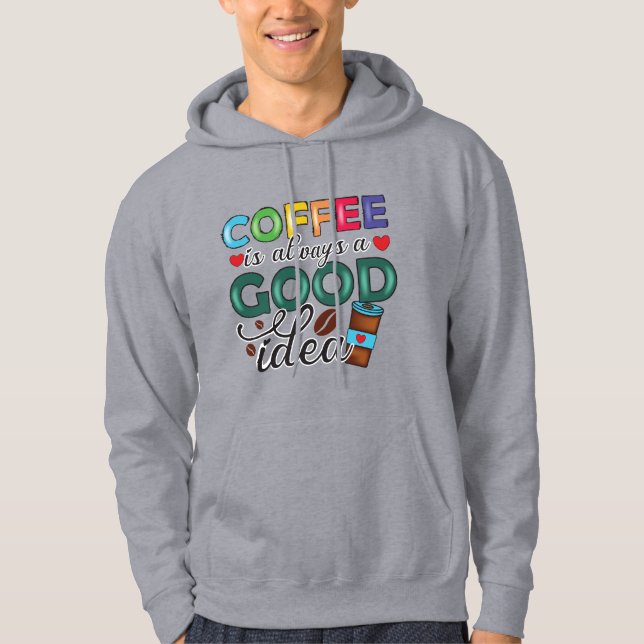 Moletom O Café É Sempre Uma Boa Ideia (Frente)