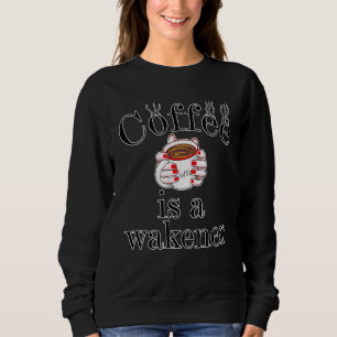 Moletom O Café É Um Wakener Um Estimulador Um Turbo Uma Fo