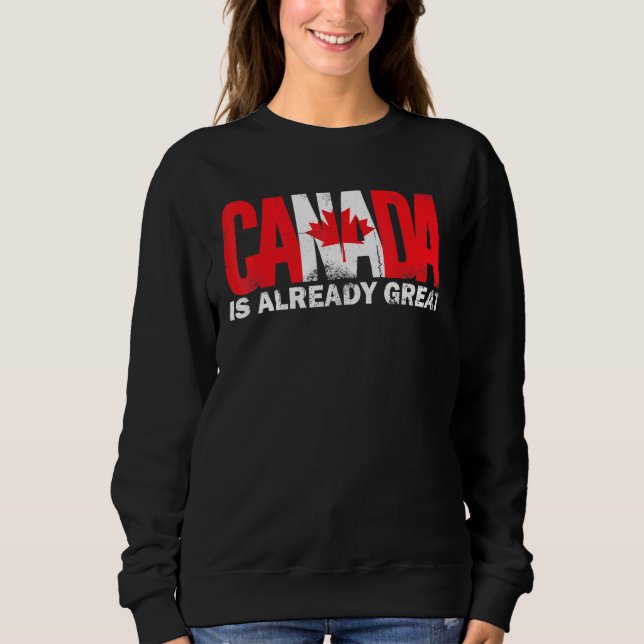 Moletom O Canadá Já É Ótimo Orgulho do Dia do Canadá (Frente)