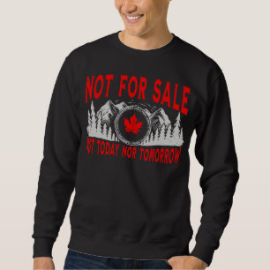 Moletom O Canadá não é para venda, nem hoje nem amanhã