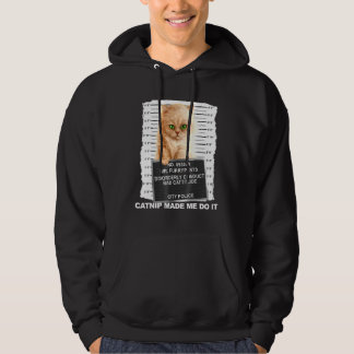 Moletom O Catnip Fez-Me Fazê-Lo. Gato De Gato De Gato De G