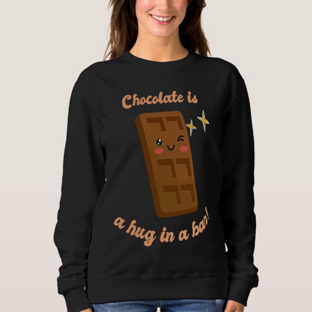 Moletom O Chocolate É Um Abraço Em Uma Barra  Choco Fofo   (Frente)