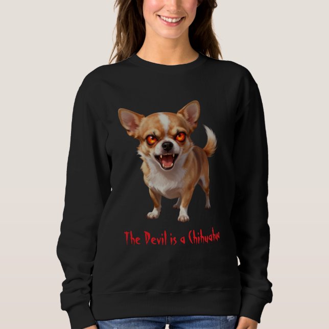 Moletom O Diabo é um Chihuahua - Olhos Assustadores e Maus (Frente)