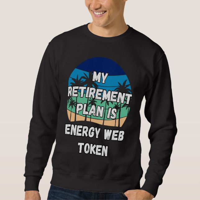 Moletom O Energy Web Token Crypto My Retirement Plan é Ene (Frente)