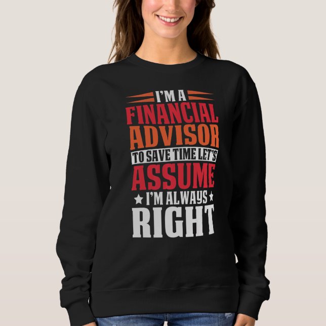 Moletom O Financial Advisor É Sempre O Preparador Fiscal C (Frente)