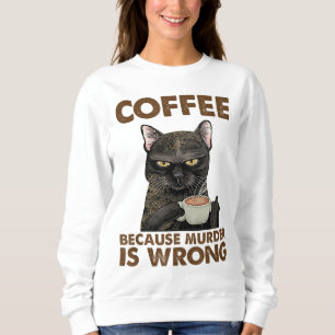 Moletom O Gato Dão Às Mulheres Café Engraçado Porque Assas