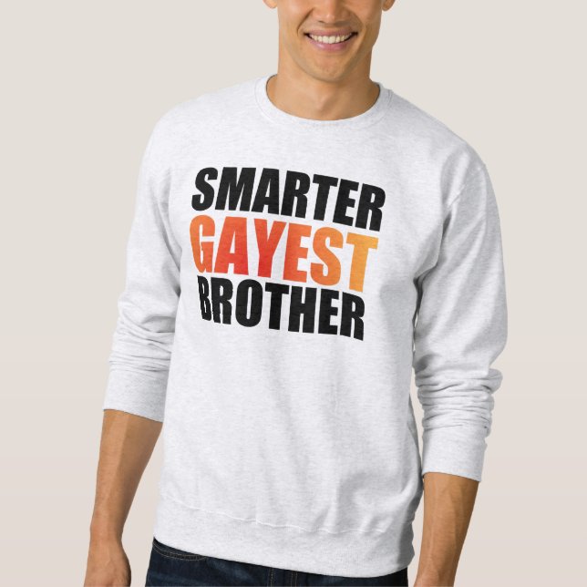 Moletom O gay engraçado do irmão mais gay do mundo (Frente)