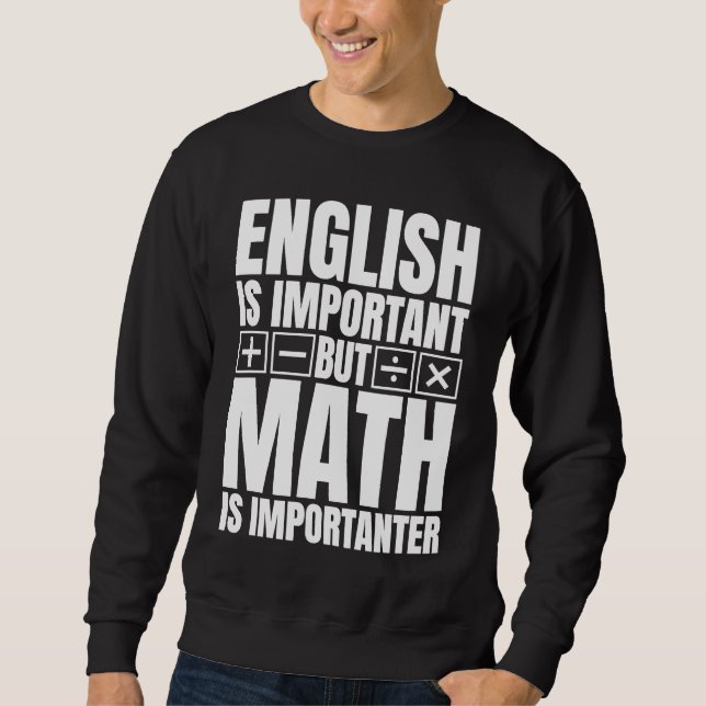 Moletom O inglês é importante, mas a matemática é importan (Frente)