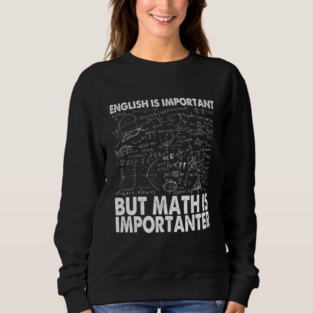 Moletom O Inglês É Importante mas a Matemática É Mais Impo (Frente)