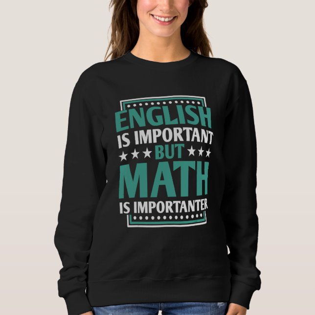 Moletom O Inglês É Importante, Mas A Matemática É Um Ensin (Frente)