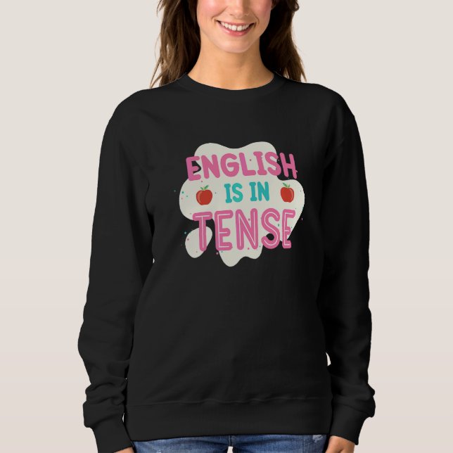 Moletom O Inglês Está Em Tense  Professor De Inglês Gramát (Frente)