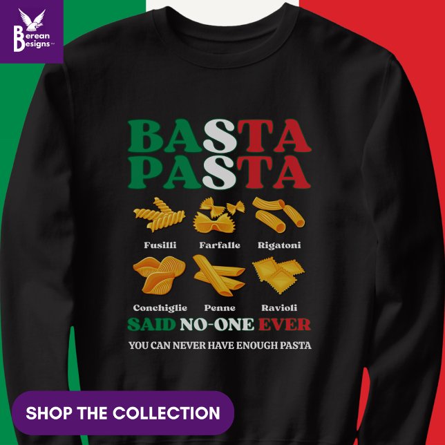 Moletom O Italiano BASTA PASTA Disse Nunca Ninguém (Funny Italian Pasta Quote 'Basta Pasta Said No-one Ever'. Shop the collection of matching gifts.)