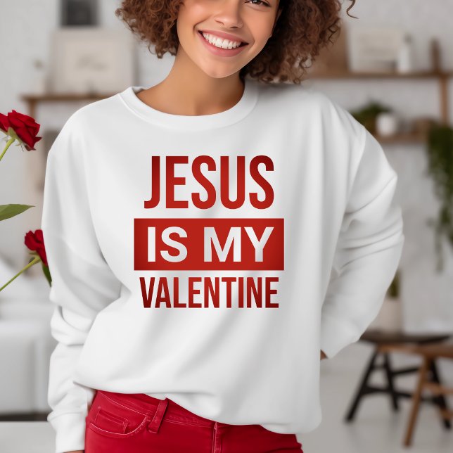 Moletom O Jesus Vermelho e Branco é o meu cristão Namorado (Red and White Jesus Is My Valentine Christian Sweatshirt)