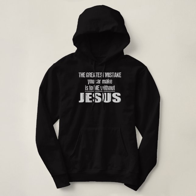 Moletom O Maior Erro É Morrer Sem Jesus T-Shi (Frente do Design)