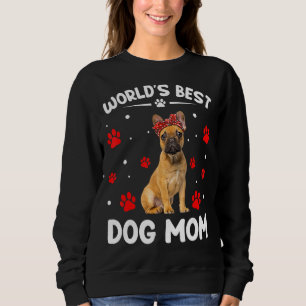 Moletom O melhor cachorro francês do mundo mamãe é uma mãe