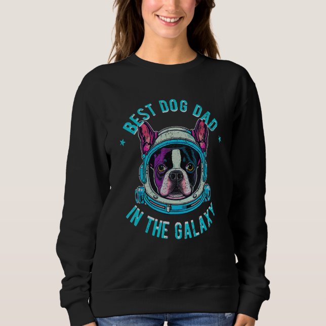 Moletom O Melhor Pai de Boston Terrier da galáxia  Boston  (Frente)