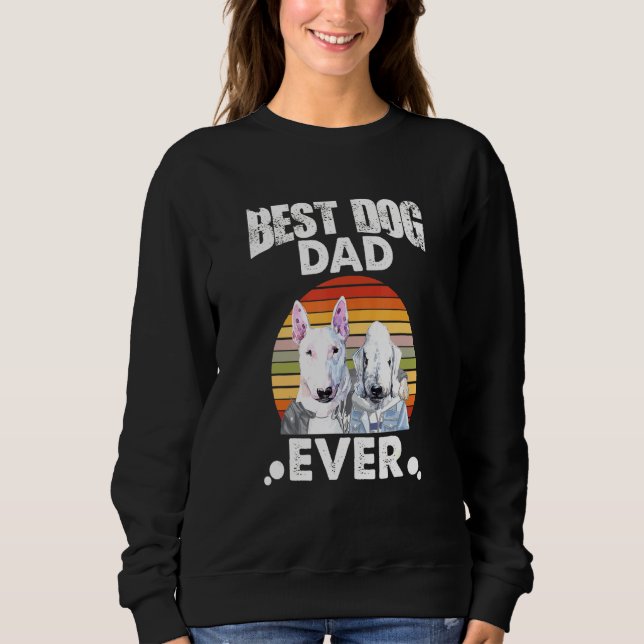 Moletom O Melhor Pai De Cachorro Nunca Stare Bull Terrier  (Frente)