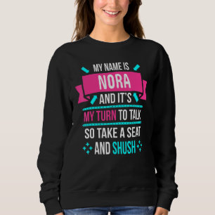 Moletom O Meu Nome É Nora E É A Minha Vez De Falar Muito