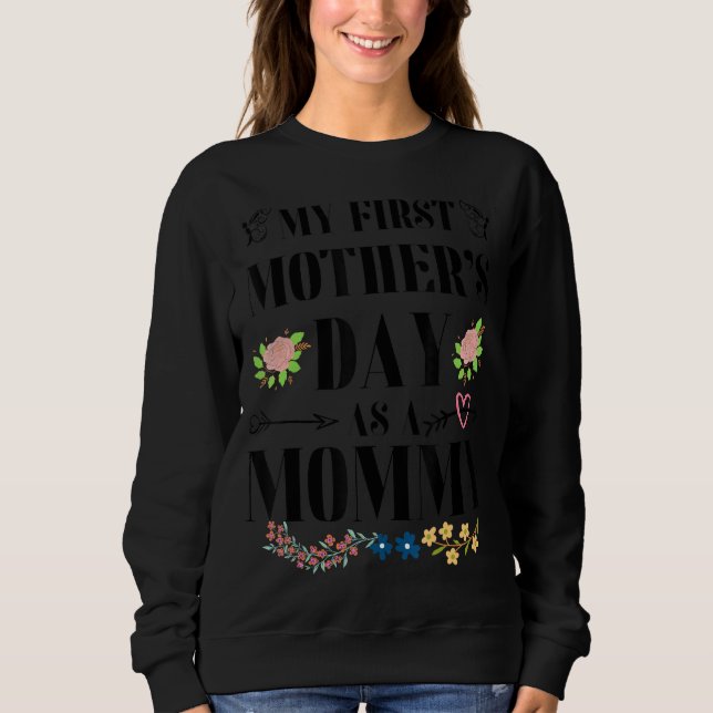Moletom O Meu Primeiro Dia de as mães Como Mamãe 2022 Feli (Frente)