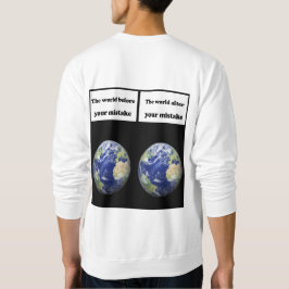 Moletom O mundo antes do seu erro, depois do seu erro