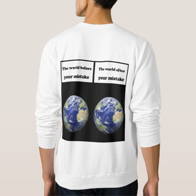 Moletom O mundo antes do seu erro, depois do seu erro (Verso)