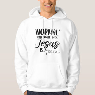 Moletom O Normal Não Está Voltando Jesus É Apocalipse 14 W
