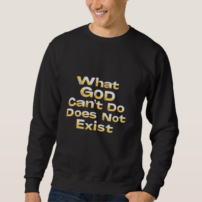 Moletom O Que Deus Não Pode Fazer Não Existe - Manhã NPSSD (Frente)