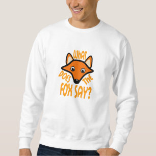 Moletom O que faz o Fox para dizer
