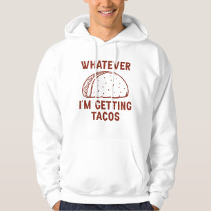 Moletom O que quer que eu esteja pegando Tacos
