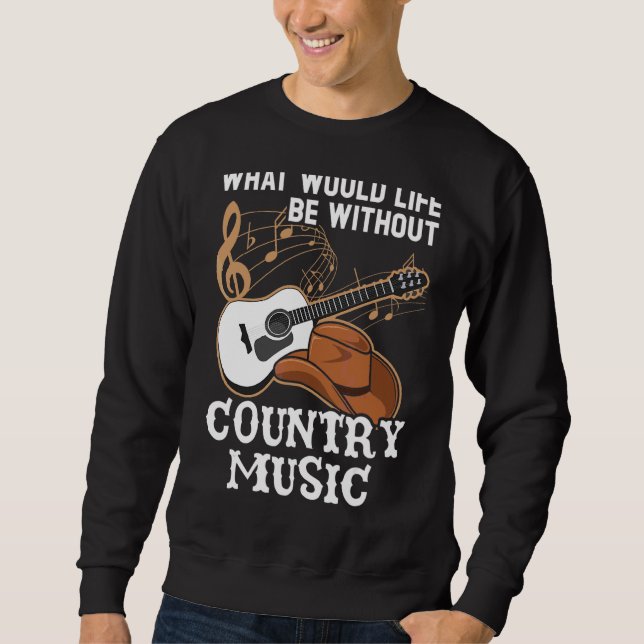 Moletom O que seria da vida sem músico country (Frente)