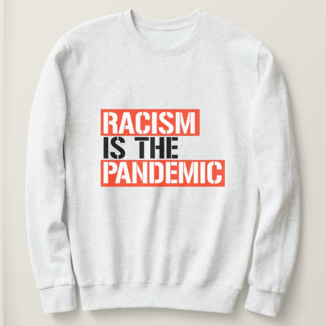 Moletom O racismo é a pandemia (Frente do Design)
