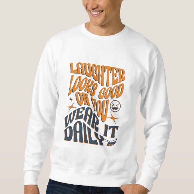 Moletom O riso fica bem em você - Vista-o diariamente (Frente)