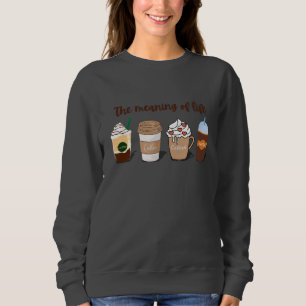 Moletom O Significado da design de café giro