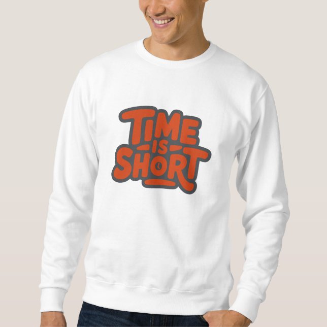 Moletom O tempo é curto (Frente)