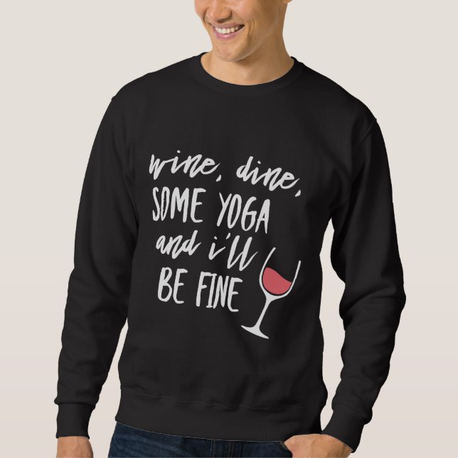 Moletom O Vinho Janta Algum Ioga E Eu Ficarei Bem (Frente)