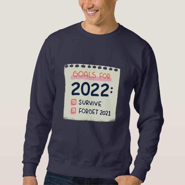 Moletom Objetivos para 2022: Sobreviver, Esqueça 2021 (Frente)