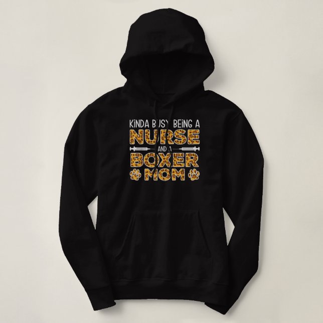 Moletom Ocupado Sendo Enfermeira Cachorro Mãe Boxer Mãe (Frente do Design)